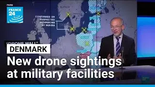 Germany and Denmark report renewed drone sightings &bull; FRANCE 24 English