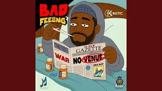 Bad Feeling