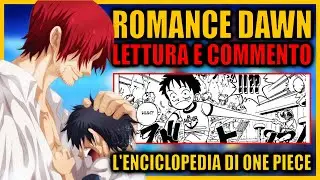 ONE PIECE &ndash; Saga di Romance Dawn (Vol. 1 | Capitoli 1-7) | L&rsquo;Enciclopedia di One Piece