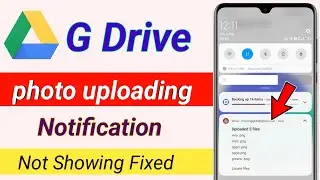 google drive me photo upload karne ka notification nahi dikh raha hai / google drive notification