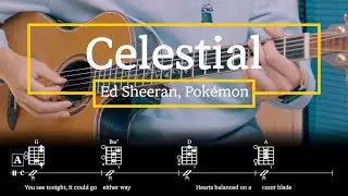 Celestial - 에드 시런, 포켓몬 (Ed Sheeran, Pok&eacute;mon)  &nbsp;기타 코드 악보 연주  Guitar Cover Chords TAB