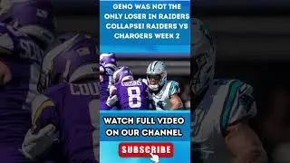 Geno Was Not the Only Loser in Raiders Collapse! Raiders vs Chargers Week 2! PART   5