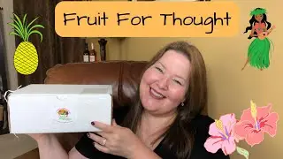 Fruit for Thought - Luau - Unboxing!