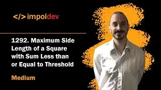 Maximum Side Length of a Square with Sum Less than or Equal to Threshold | LeetCode 1292 - Python