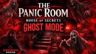 The Panic Room House of Secrets &ndash; Ghost Mode (Kitchen, Basement & Living Room)