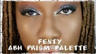 Fenty (420) x ABH Prism Palette Makeup Tutorial