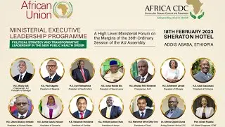 Africa CDC MInisterial Executive Leadership Programme | Feb. 18, 2023
