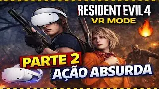 Resident Evil 4 VR Mode Parte 2: tiroteio, caos e adrenalina total! esquenta pro Requiem!