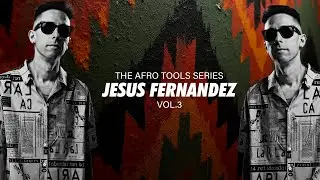 AFRO TOOLS VOL.3 (Sample Pack) - Jes&uacute;s Fern&aacute;ndez