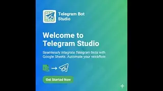 Telegram Bot Studio: Manage, debug, and automate Telegram Bots directly from Google Sheets.