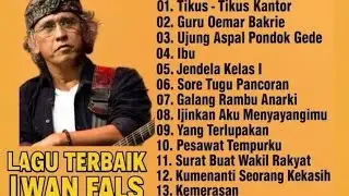 Iwan Fals Full Album Terpopuler Tanpa Iklan || Lagu Terbaik Iwan Fals Nostalgia Lawas