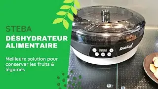 🍽️ Déshydrateur ED8 STEBA à technologie de basse température pour vos Fruits, Légumes & Herbes 🍎🍌🥝