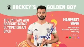 Hockey's Golden Boy: Manpreet Singh's Path to Glory