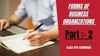Forms of business organizations | Part2 | Commerce | Class 11th