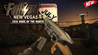 40 Hottest Mods from July 2026 for Fallout New Vegas