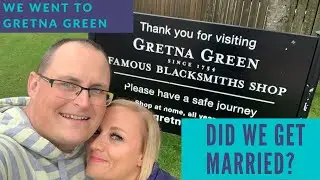 Would We Get Married at GRETNA GREEN?