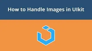 UIkit Framework, Lesson #6:  How to Handle Images in UIkit