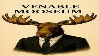 Venable History at the Venable Mooseum