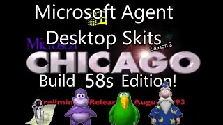 Microsoft Agent Desktop Skits - Microsoft Windows Chicago Build 58s Edition!