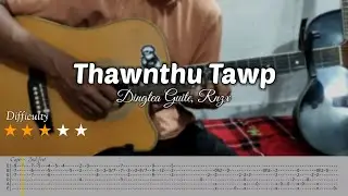 Dingtea Guite, Rnzx - Thawnthu Tawp (Fingerstyle Tutorial/Tab)