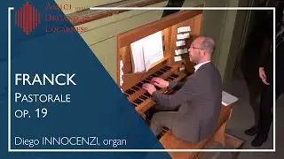 C. Franck: Pastorale op. 19 - Diego Innocenzi | AOL live 2021