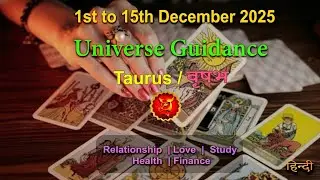 HINDI Taurus♉TAROT 1st-15th December 2025😘 Enjoy the miracle of blessings 🥰 Hindi Tarot