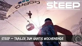 STEEP &ndash; Trailer zum Gratis-Wochenende | Ubisoft [DE]