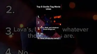 Top 5 Gorilla Tag Movie lines🔥🔥
