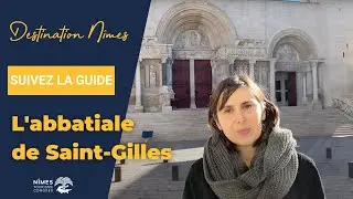 Visite de l'Abbatiale de Saint-Gilles (Gard)