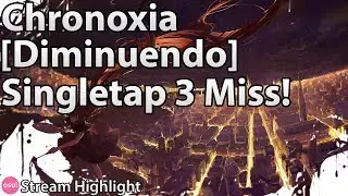 DJ Totoriott - Chronoxia [Diminuendo] Crazy Singletapping! | osu! Stream Highlight