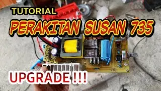 Perakitan PDC Susan 735MP UPGRADE ⁉️ Tutorial ⁉️ Biar Lebih Mantab | DIY Ultrasonic Inverter