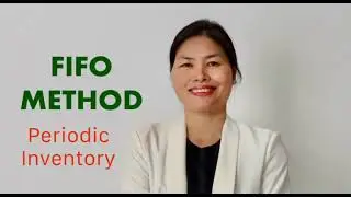 Accounting #134: FIFO Periodic Inventory Method