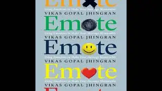 Emote: Using Emotions to Make Your Message Memorable by Vikas Gopal Jhingran | Free Audiobook