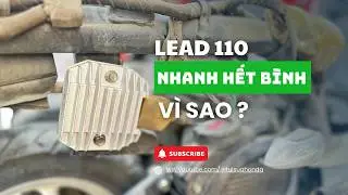 Lead 110 hay hết b&igrave;nh? Nguy&ecirc;n nh&acirc;n thật sự &iacute;t ai để &yacute;! #Lead110 #HetBinh #SuaXeMay #tuisuahonda