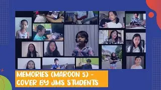 Memories (Maroon 5) - Song Cover by JMS Students