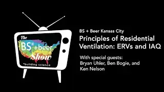 Principles of Residential Ventilation: ERVs and IAQ