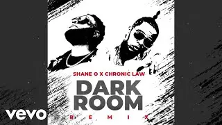 Shane O, Chronic Law - Dark Room Remix (Official Audio)