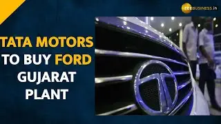 Tata Motors to acquire Ford India's Gujarat plant for Rs 726 crore