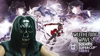 Solaris Supercup&trade; Series &mdash; Wuthering Waves Fan Creation Special Program REACTION
