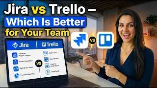 Jira vs Trello — Which Is Better for Your Team