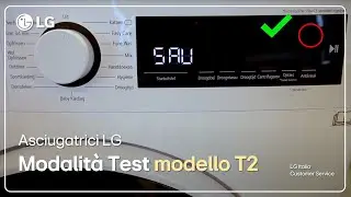 Asciugatrici LG | Come attivare modalit&agrave; test QC modello T2
