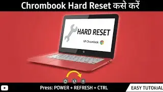 Chromebook Hard Reset kaise karen Full Video 