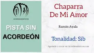 Pista Sin Acordeón. Chaparra De Mi Amor. Ramón Ayala. Sib