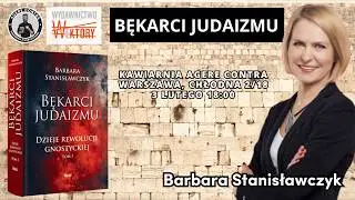 Bękarci Judaizmu &ndash; dr Barbara Stanisławczyk