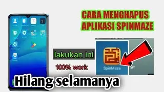 CARA MENGHAPUS APLIKASI SPINMAZE