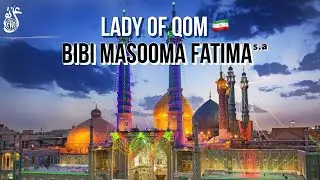 Lady of Qom: Masooma Fatima (s.a) | Ali Naqi Vlogs | Iran 🇮🇷 2022