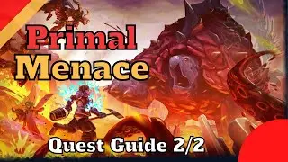 The Primal Menace [Primal Ordeal Quest Guide 2/2]