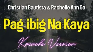 Pag-Ibig Na Kaya (KARAOKE)