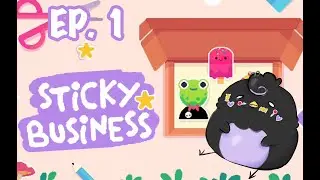 Getting into some [STICKY BUSINESS] - Ep. 1