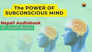 The Power of Subconscious Mind in Nepali | Motivational Audio/Visual book with Real Life Stories